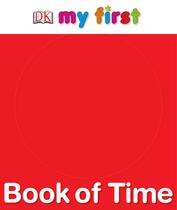 最强DK--First_Steps--My_First_Book_of_Time