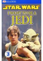 最强DK--Star Wars--I_Want_to_be_a_Jedi_DK_Readers_2007_grade3