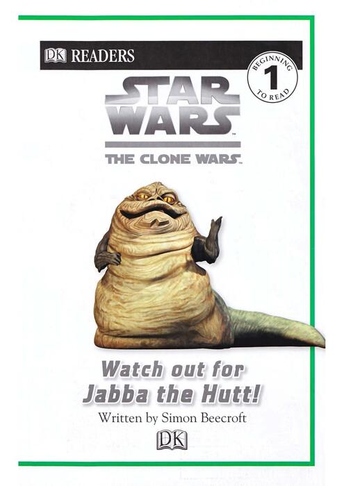 star_wars_the_clone_wars_-_watch_out_for_jabba_the_hutt_dk_readers_2008_grade1